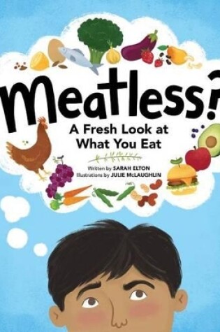 Cover of Meatless? A Fresh Look at What You Eat