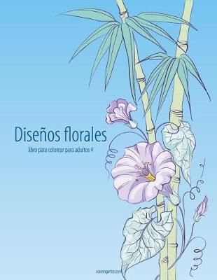 Book cover for Diseños florales libro para colorear para adultos 4