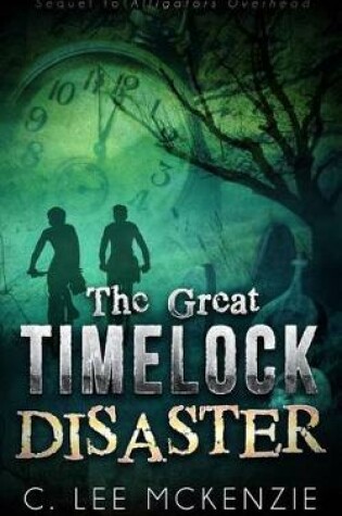 Cover of The Great Time Lock Disaster