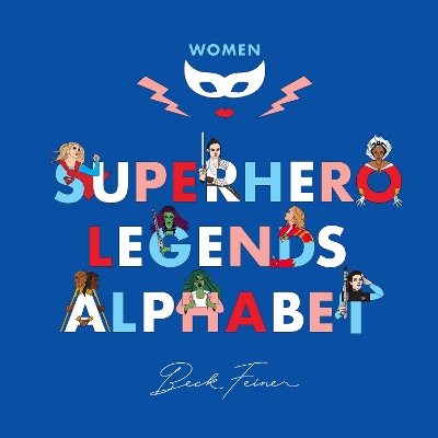 Book cover for Superhero Legends Alphabet: Women