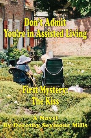 Cover of Don't Admit You're in Assisted Living