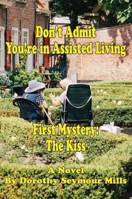 Book cover for Don't Admit You're in Assisted Living