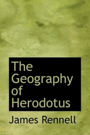 Cover of The Geography of Herodotus