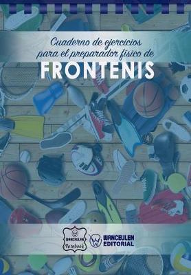 Book cover for Cuaderno de Ejercicios para el Preparador Fisico de Frontenis