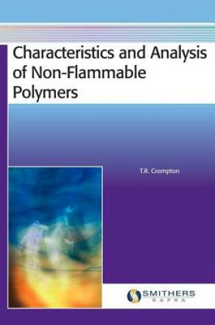 Cover of Characteristics and Analysis of Non-Flammable Polymers