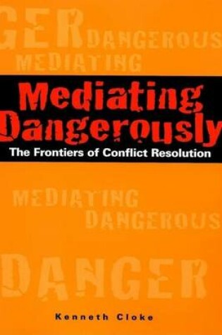 Cover of Mediating Dangerously