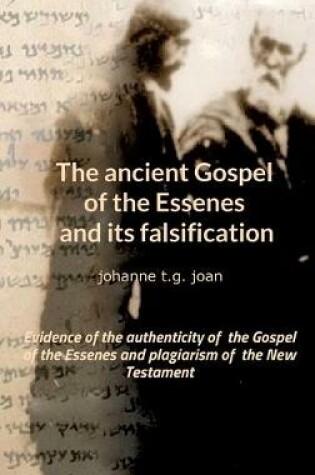 Cover of The ancient Gospel of the Essenes and its falsification