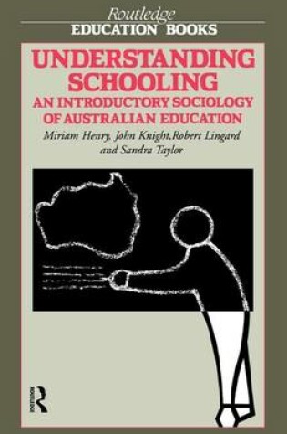 Cover of Understanding Schooling: An Introductory Sociology of Australian Education