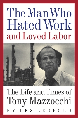 Book cover for The Man Who Hated Work and Loved Labor