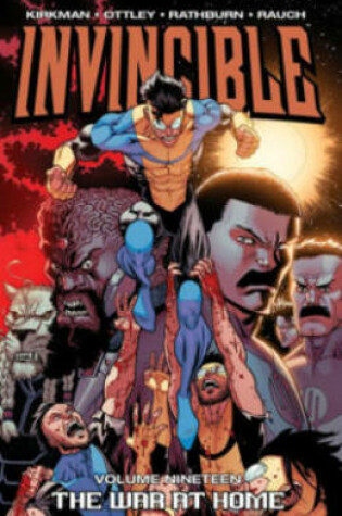 Cover of Invincible Volume 19: The War At Home