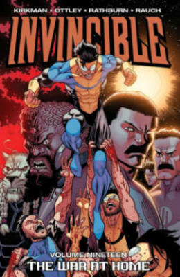Book cover for Invincible Volume 19: The War At Home