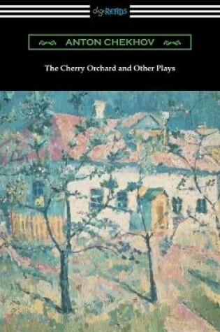 Cover of The Cherry Orchard and Other Plays