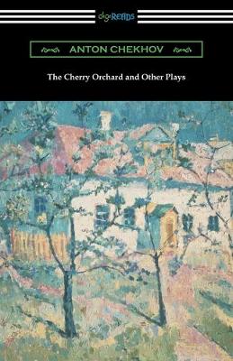 Book cover for The Cherry Orchard and Other Plays