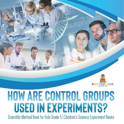 Cover of How Are Control Groups Used In Experiments?