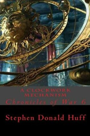 Cover of A Clockwork Mechanism