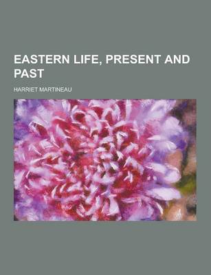 Book cover for Eastern Life, Present and Past