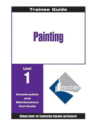 Book cover for Painting - Commercial & Residential Level 1 Trainee Guide, 2e, Binder