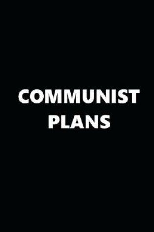 Cover of 2020 Daily Planner Political Theme Communist Plans Black White 388 Pages