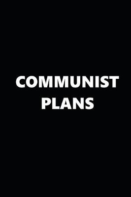 Book cover for 2020 Daily Planner Political Theme Communist Plans Black White 388 Pages