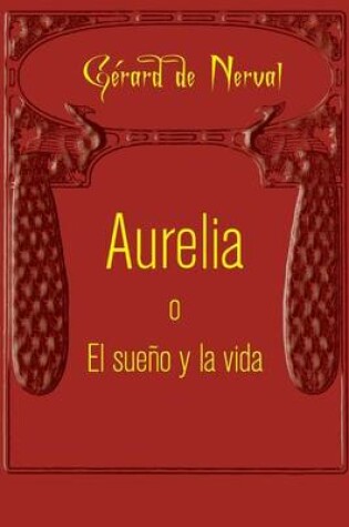 Cover of Aurelia o El sueno y la vida