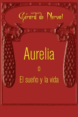 Book cover for Aurelia o El sueno y la vida