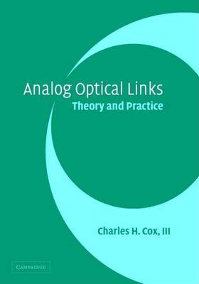 Book cover for Analog Optical Links: Theory and Practice
