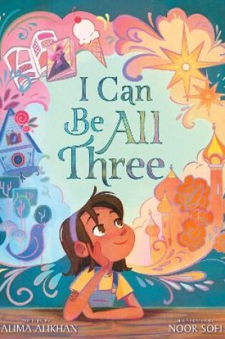 Cover of I Can Be All Three