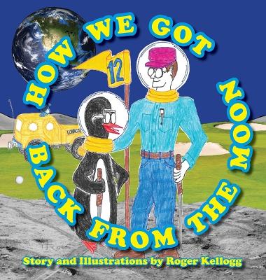 Book cover for How We Got Back From The Moon