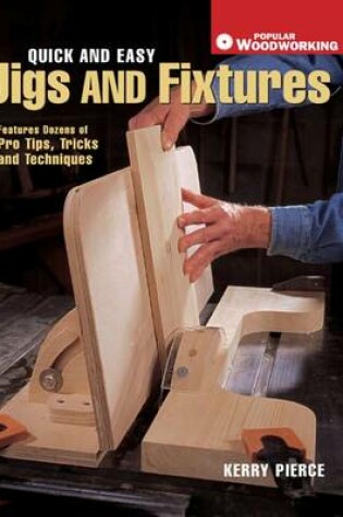 Cover of Quick & Easy Jigs and Fixtures