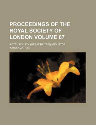 Book cover for Proceedings of the Royal Society of London Volume 67
