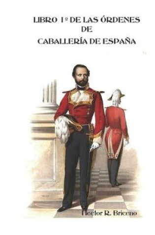 Cover of Libro 1 Degrees de las Ordenes de Caballeria de Espana