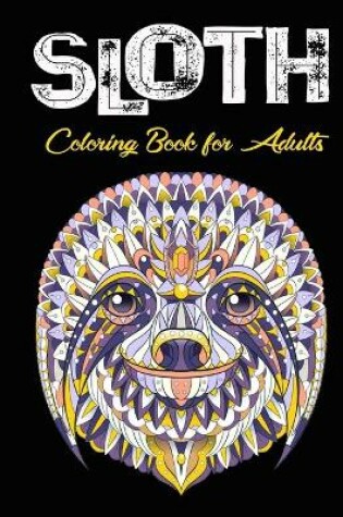 Cover of Sloth Coloring Book For Adults