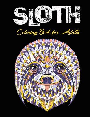 Book cover for Sloth Coloring Book For Adults