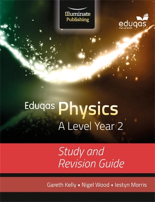 Book cover for Eduqas Physics for A Level Year 2: Study and Revision Guide