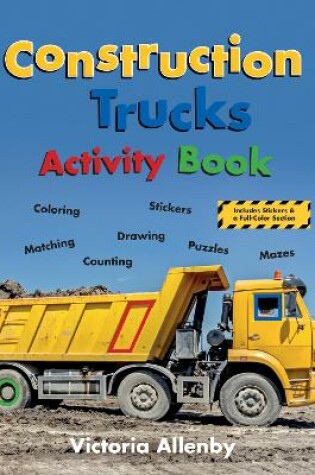 Cover of Construction Trucks Activity Book