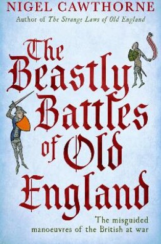 Cover of The Beastly Battles Of Old England