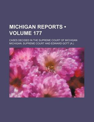 Book cover for Michigan Reports (Volume 177); Cases Decided in the Supreme Court of Michigan