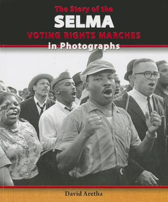 Book cover for The Story of the Selma Voting Rights Marches in Photographs