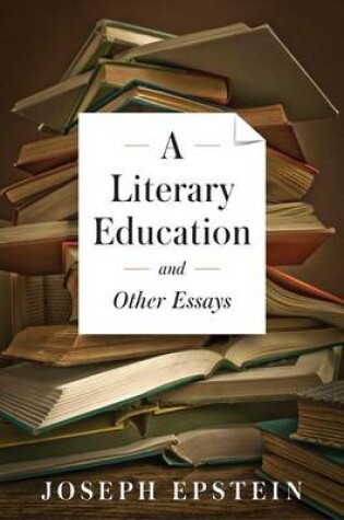 Cover of A Literary Education and Other Essays
