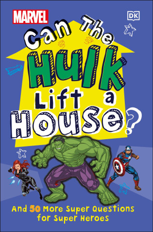Cover of Marvel Can The Hulk Lift a House?