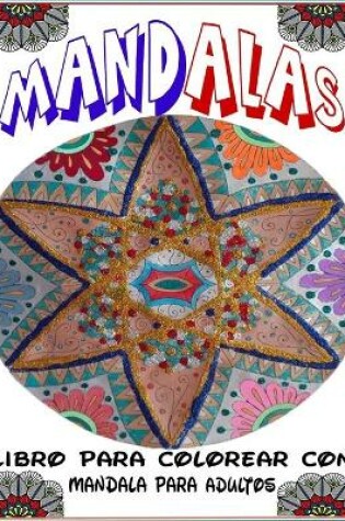 Cover of Mandalas Libro Para Colorear Con Mandala Para Adultos