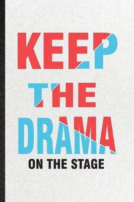 Book cover for Keep the Drama on the Stage