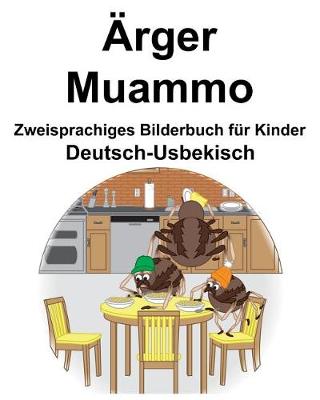 Book cover for Deutsch-Usbekisch Ärger/Muammo Zweisprachiges Bilderbuch für Kinder