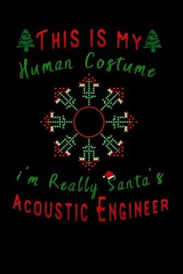 Book cover for this is my human costume im really santa's Acoustic Engineer