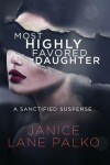 Book cover for Most Highly Favored Daughter