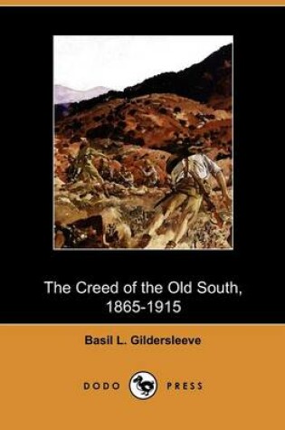 Cover of The Creed of the Old South, 1865-1915 (Dodo Press)