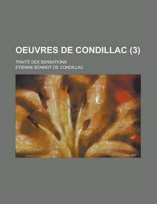 Book cover for Oeuvres de Condillac; Traite Des Sensations (3 )