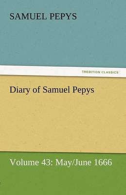 Book cover for Diary of Samuel Pepys - Volume 43