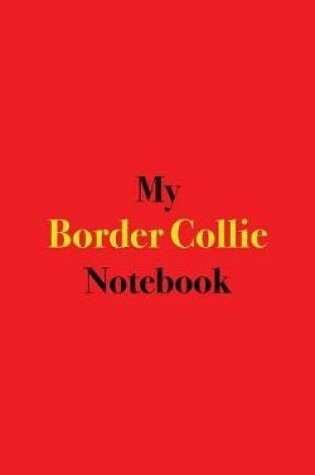 Cover of My Border Collie Notebook
