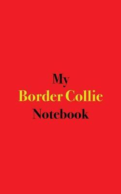 Book cover for My Border Collie Notebook